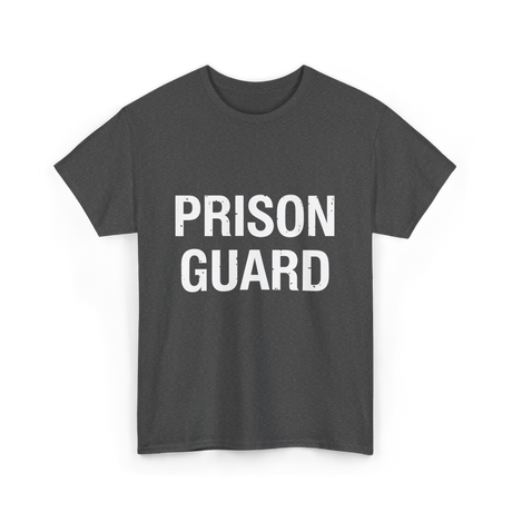 Prison Guard Guard Prisoner T-Shirt - Dark Heather