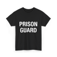 Prison Guard Prison Guard T-Shirt - Black