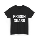 Prison Guard Prison Guard T-Shirt - Black