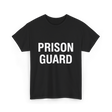 Prison Guard Prison Guard T-Shirt - Black