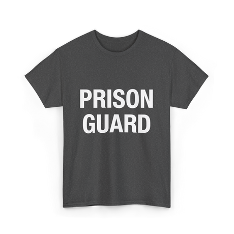 Prison Guard Prison Guard T-Shirt - Dark Heather