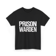 Prison Warden Law Enforcement Officer T-Shirt - Black