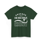 Private Detective Crew Investigator T-Shirt - Forest Green