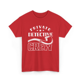 Private Detective Crew Investigator T-Shirt - Red