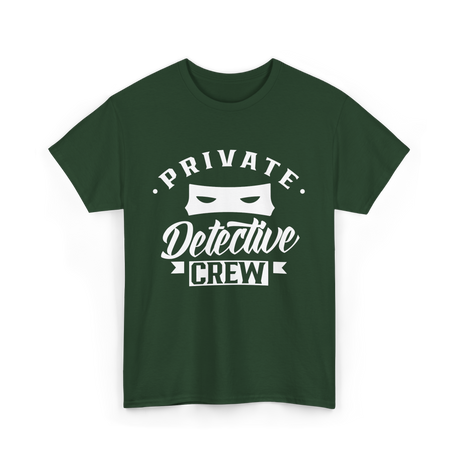 Private Detective Crew Investigator T-Shirt - Forest Green