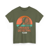 Private Detective Team Investigation T-Shirt - Military Green