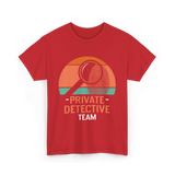 Private Detective Team Investigation T-Shirt - Red