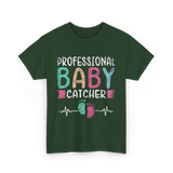 Professional Baby Catcher Nursing T-Shirt - Forest Green