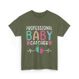 Professional Baby Catcher Nursing T-Shirt - Military Green