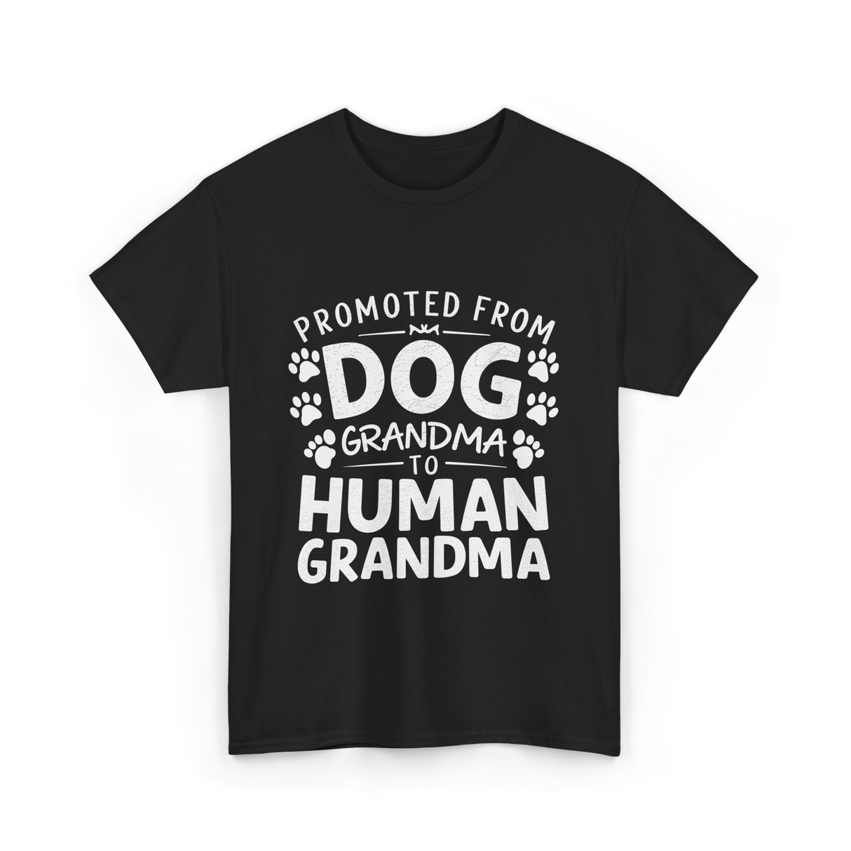 Promoted From Dog Grandma Human Grandma T-Shirt - Black