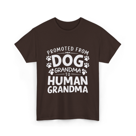 Promoted From Dog Grandma Human Grandma T-Shirt - Dark Chocolate