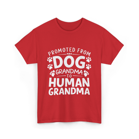 Promoted From Dog Grandma Human Grandma T-Shirt - Red