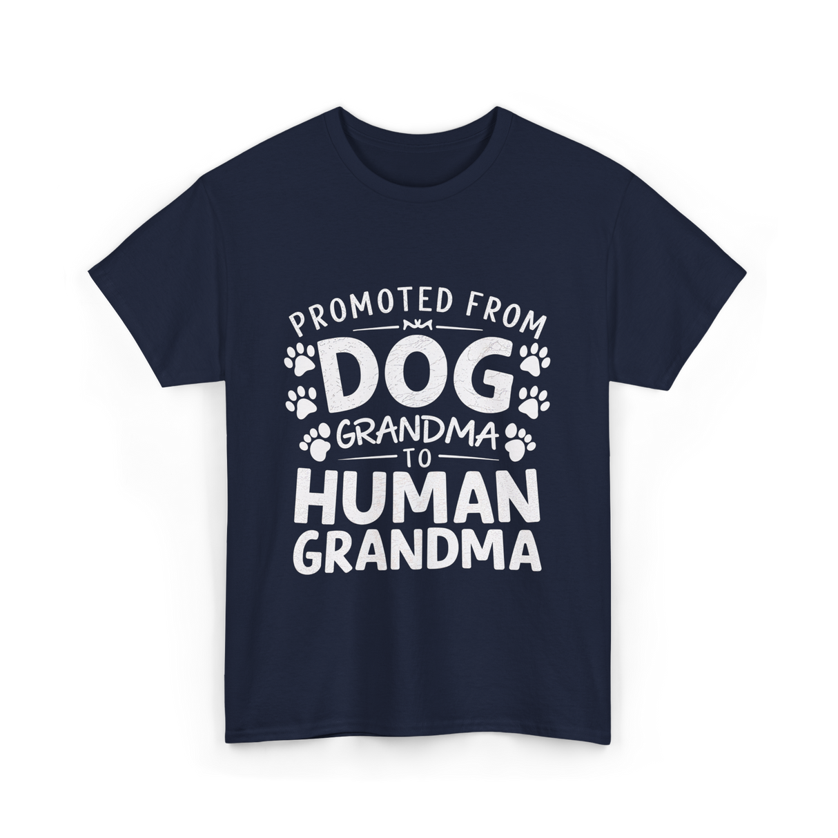 Promoted From Dog Grandma Human Grandma T-Shirt - Navy