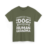 Promoted From Dog Grandma Human Grandma T-Shirt - Military Green