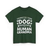 Promoted From Dog Grandma Human Grandma T-Shirt - Forest Green