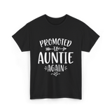 Promoted to Auntie Again Aunt T-Shirt - Black