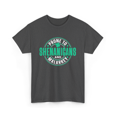 Prone To Shenanigans Ireland Celebrations T-Shirt - Dark Heather