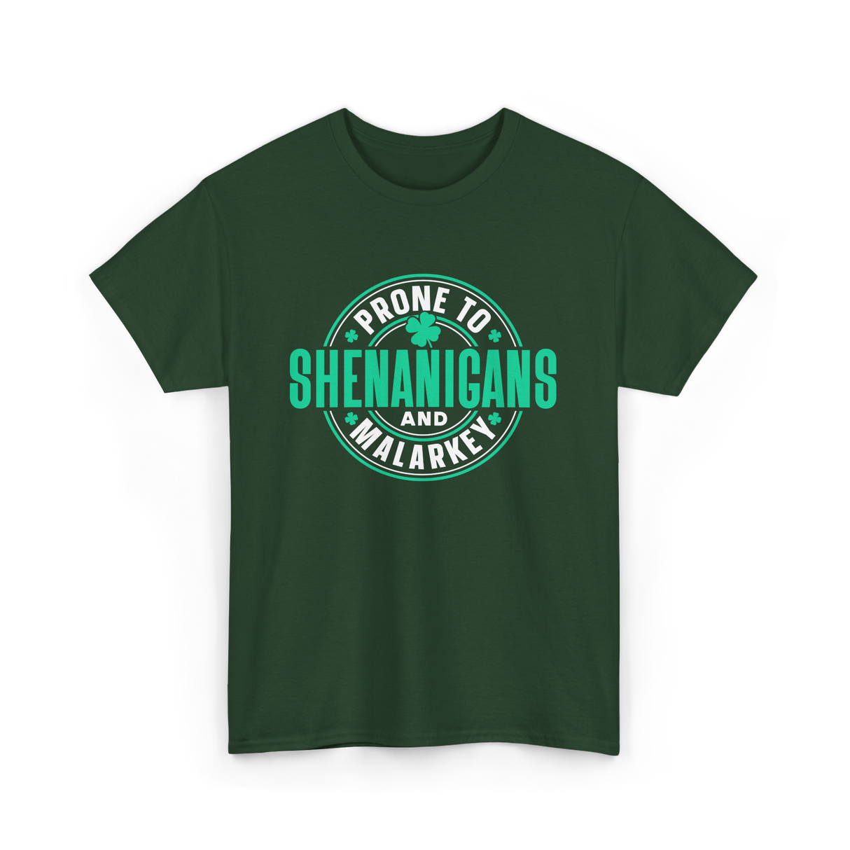 Prone To Shenanigans Ireland Celebrations T-Shirt - Forest Green