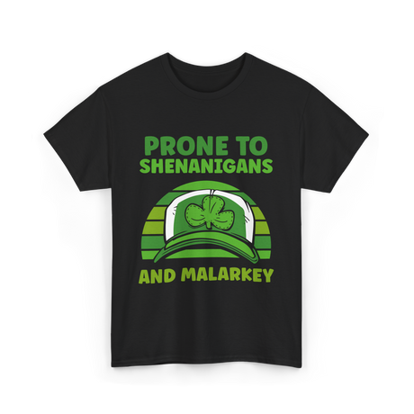 Prone To Shenanigans Malarkey Ireland T-Shirt - Black