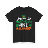 Prone To Shenanigans Malarkey St Patrick T-Shirt - Black