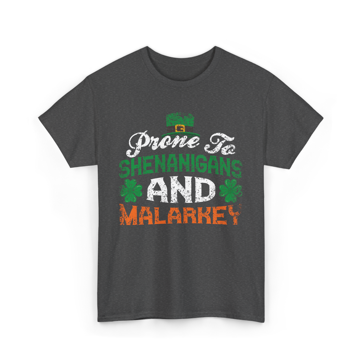 Prone To Shenanigans Malarkey St Patrick T-Shirt - Dark Heather