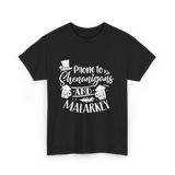 Prone To Shenanigans Malarkey T-Shirt - Black