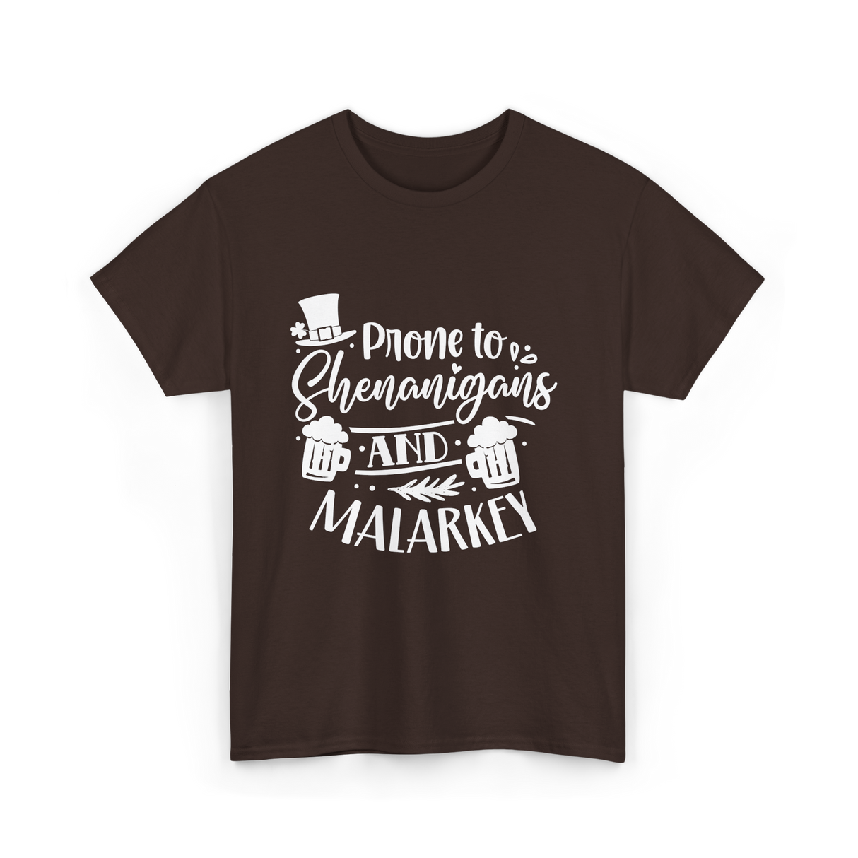 Prone To Shenanigans Malarkey T-Shirt - Dark Chocolate