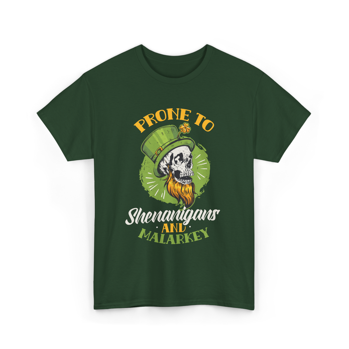 Prone To Shenanigans Malarkey T-Shirt - Forest Green