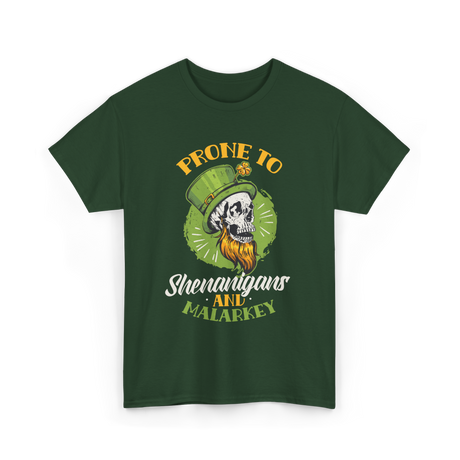 Prone To Shenanigans Malarkey T-Shirt - Forest Green