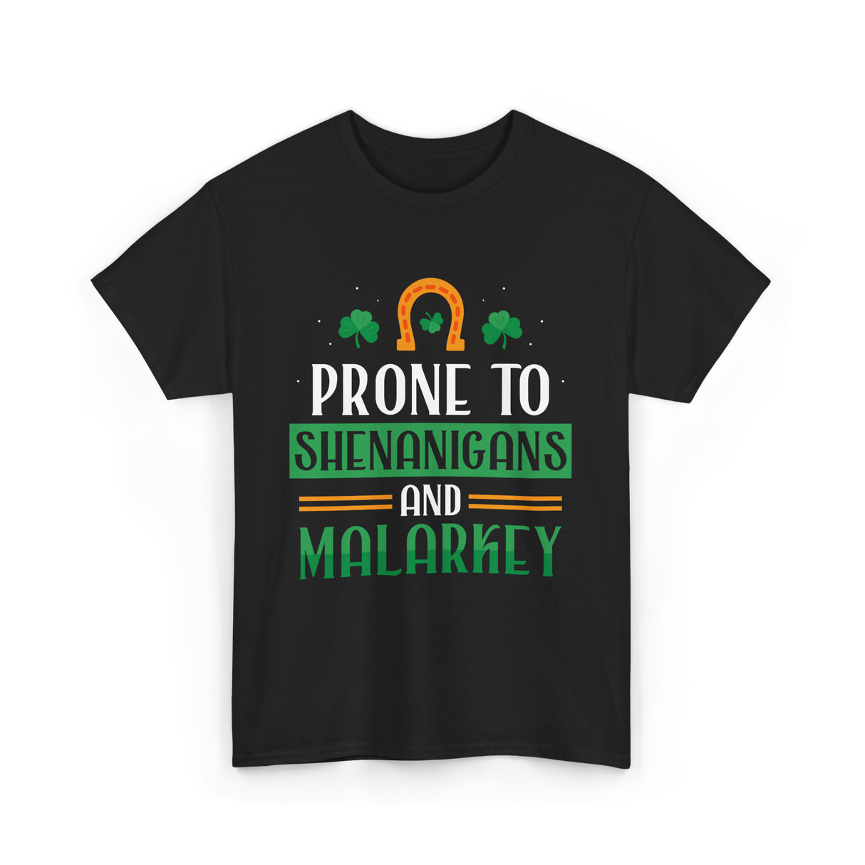 Prone To Shenanigans Malarkey T-Shirt - Black