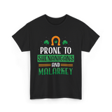 Prone To Shenanigans Malarkey T-Shirt - Black