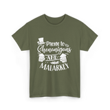 Prone To Shenanigans Malarkey T-Shirt - Military Green