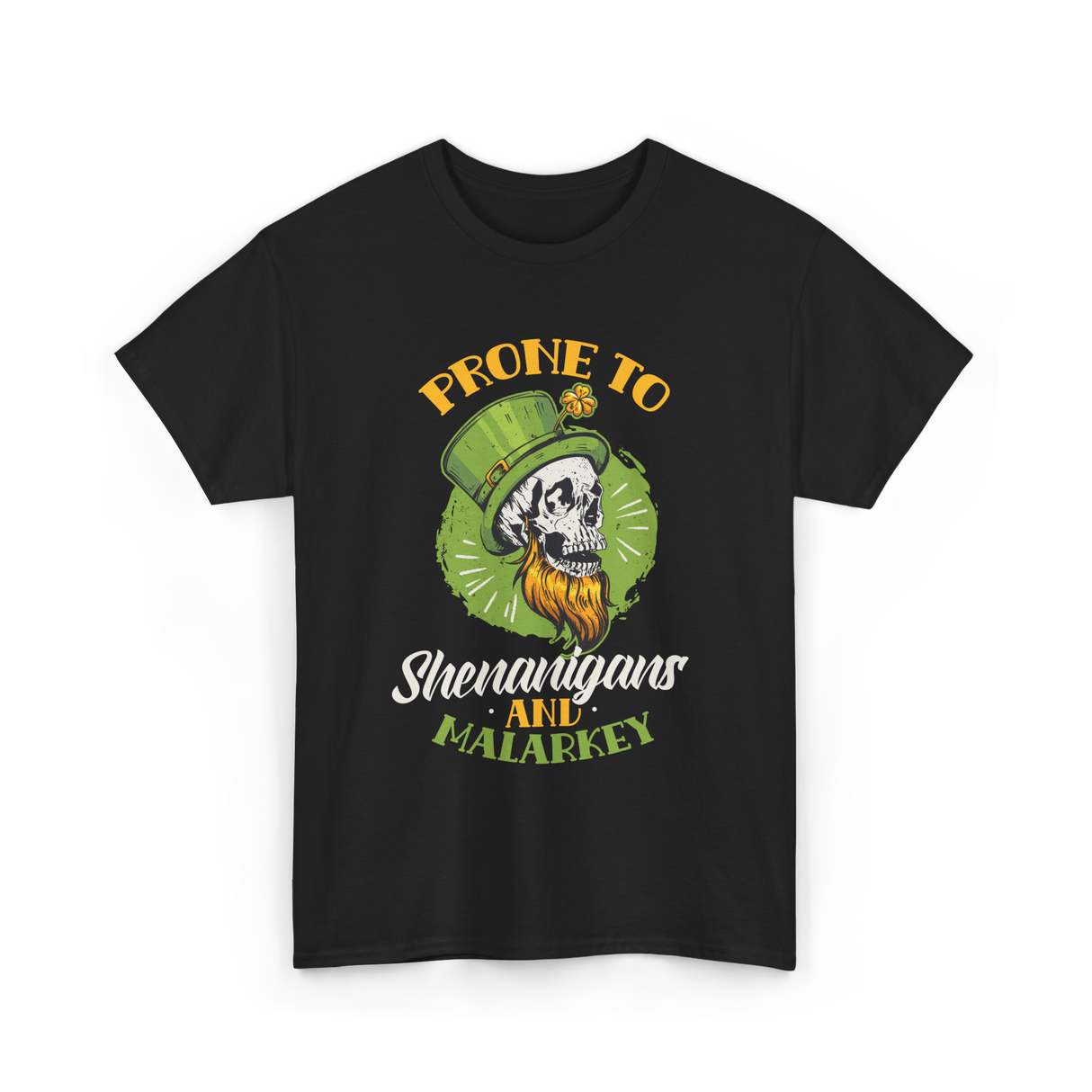 Prone To Shenanigans Malarkey T-Shirt - Black