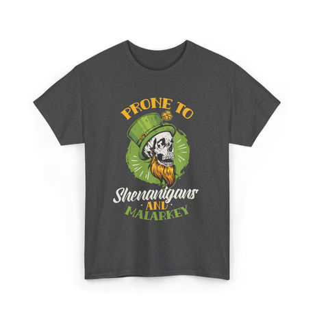 Prone To Shenanigans Malarkey T-Shirt - Dark Heather