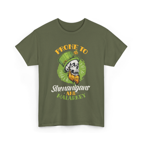 Prone To Shenanigans Malarkey T-Shirt - Military Green