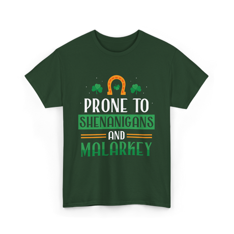 Prone To Shenanigans Malarkey T-Shirt - Forest Green