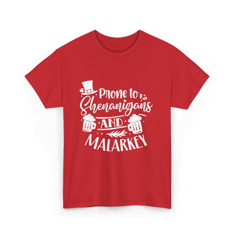 Prone To Shenanigans Malarkey T-Shirt - Red