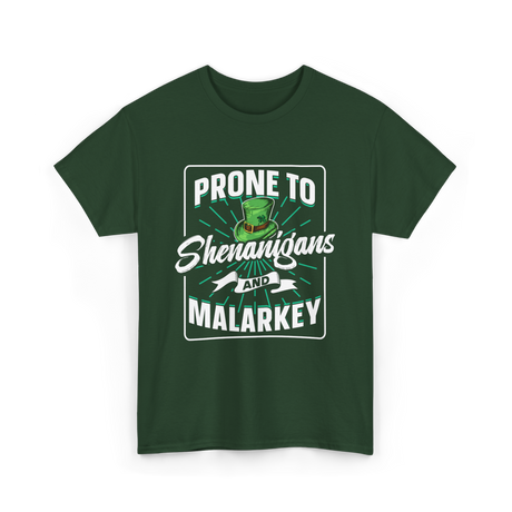 Prone To Shenanigans Malarkey T-Shirt - Forest Green