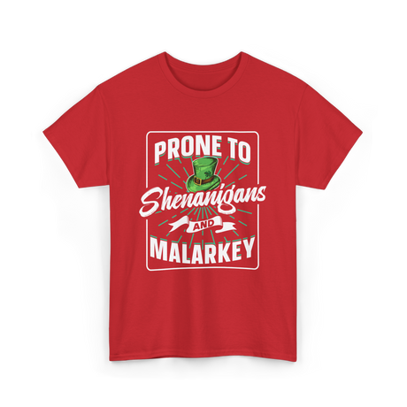 Prone To Shenanigans Malarkey T-Shirt - Red