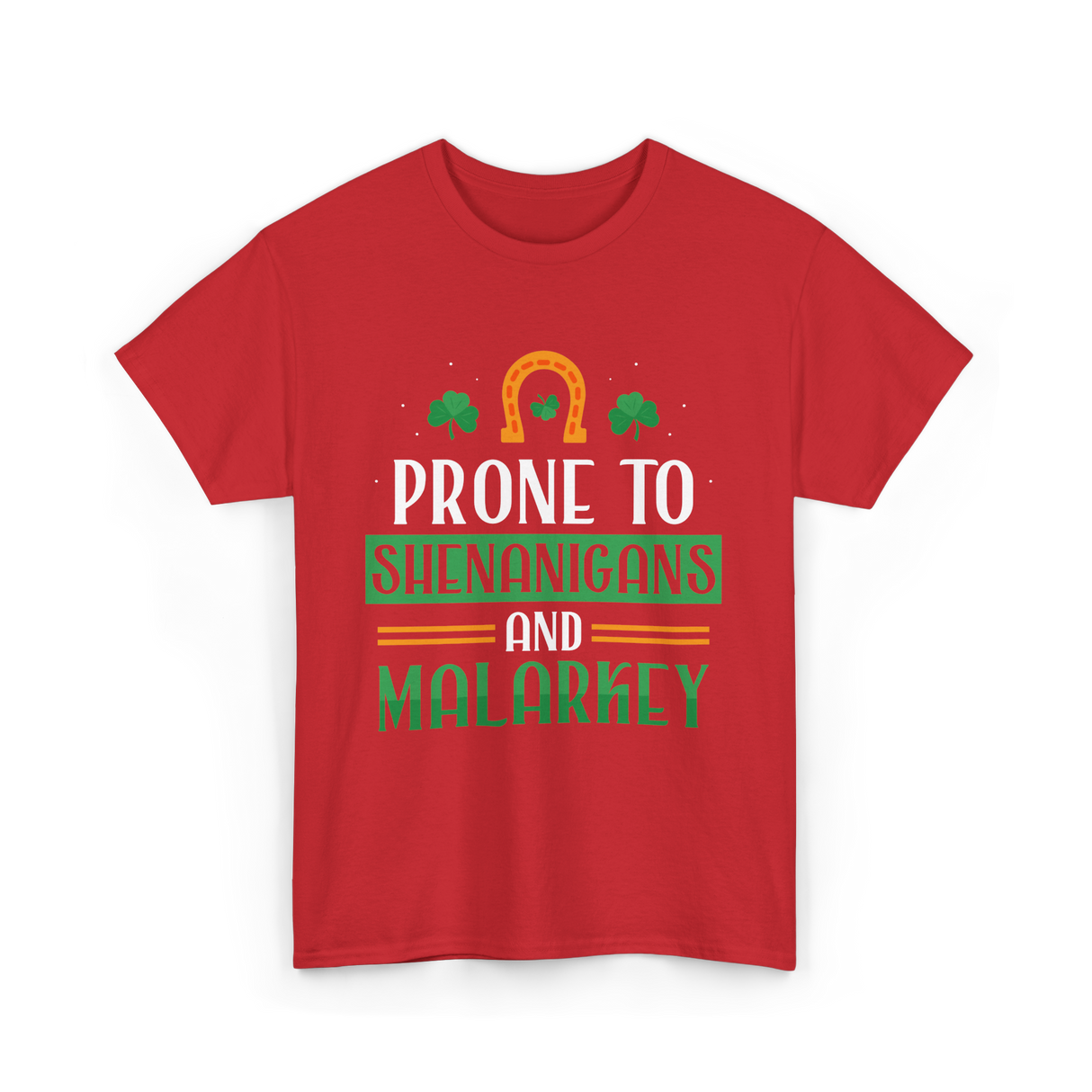 Prone To Shenanigans Malarkey T-Shirt - Red