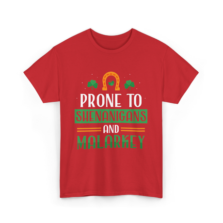 Prone To Shenanigans Malarkey T-Shirt - Red