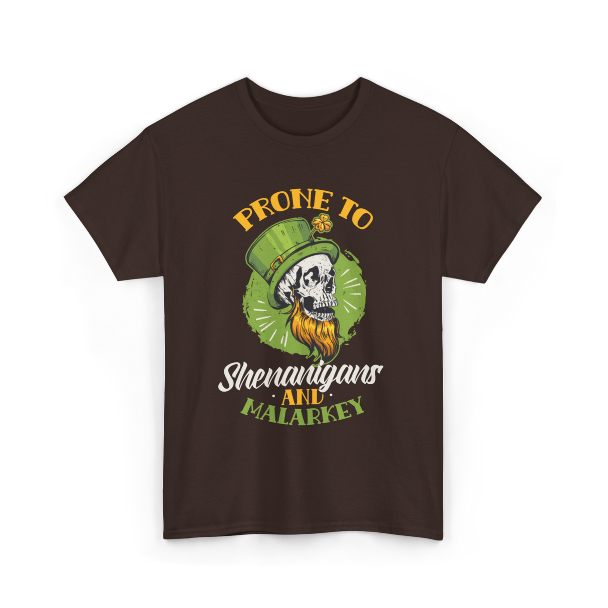 Prone To Shenanigans Malarkey T-Shirt - Dark Chocolate