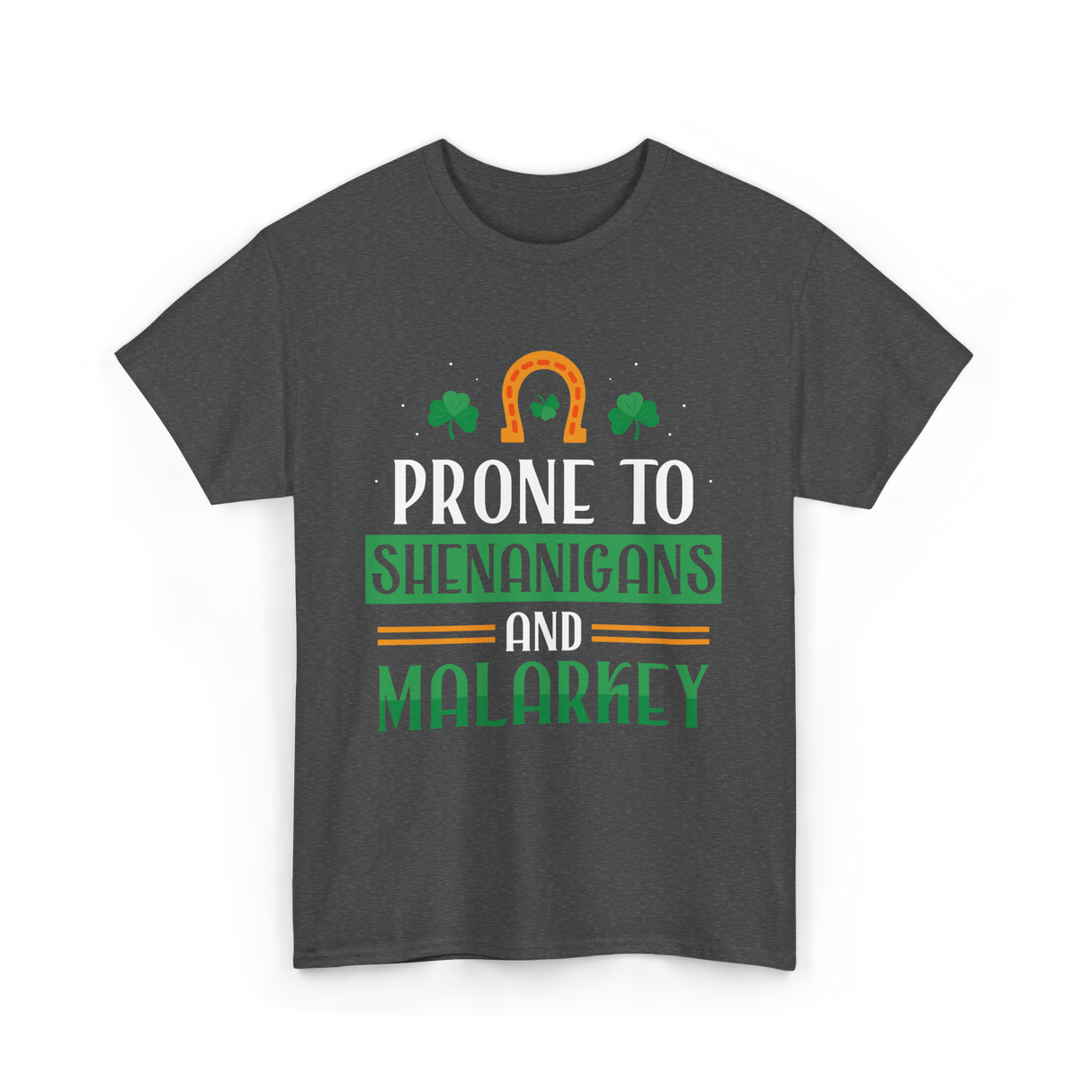 Prone To Shenanigans Malarkey T-Shirt - Dark Heather