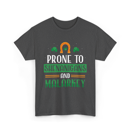 Prone To Shenanigans Malarkey T-Shirt - Dark Heather