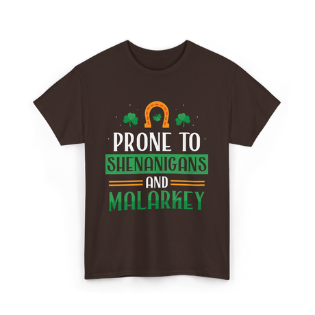 Prone To Shenanigans Malarkey T-Shirt - Dark Chocolate