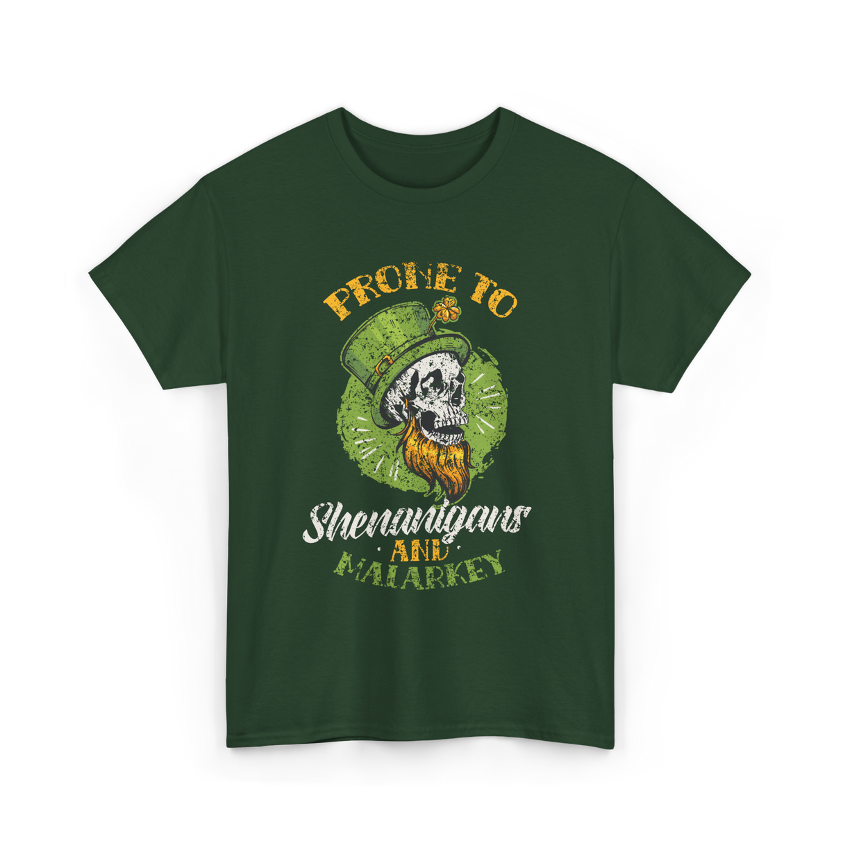 Prone To Shenanigans St Patricks Day T-Shirt - Forest Green