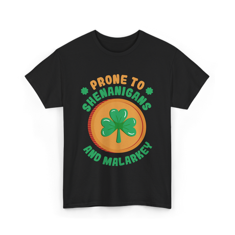 Prone To Shenanigans St. Patrick's Day T-Shirt - Black