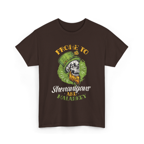 Prone To Shenanigans St Patricks Day T-Shirt - Dark Chocolate