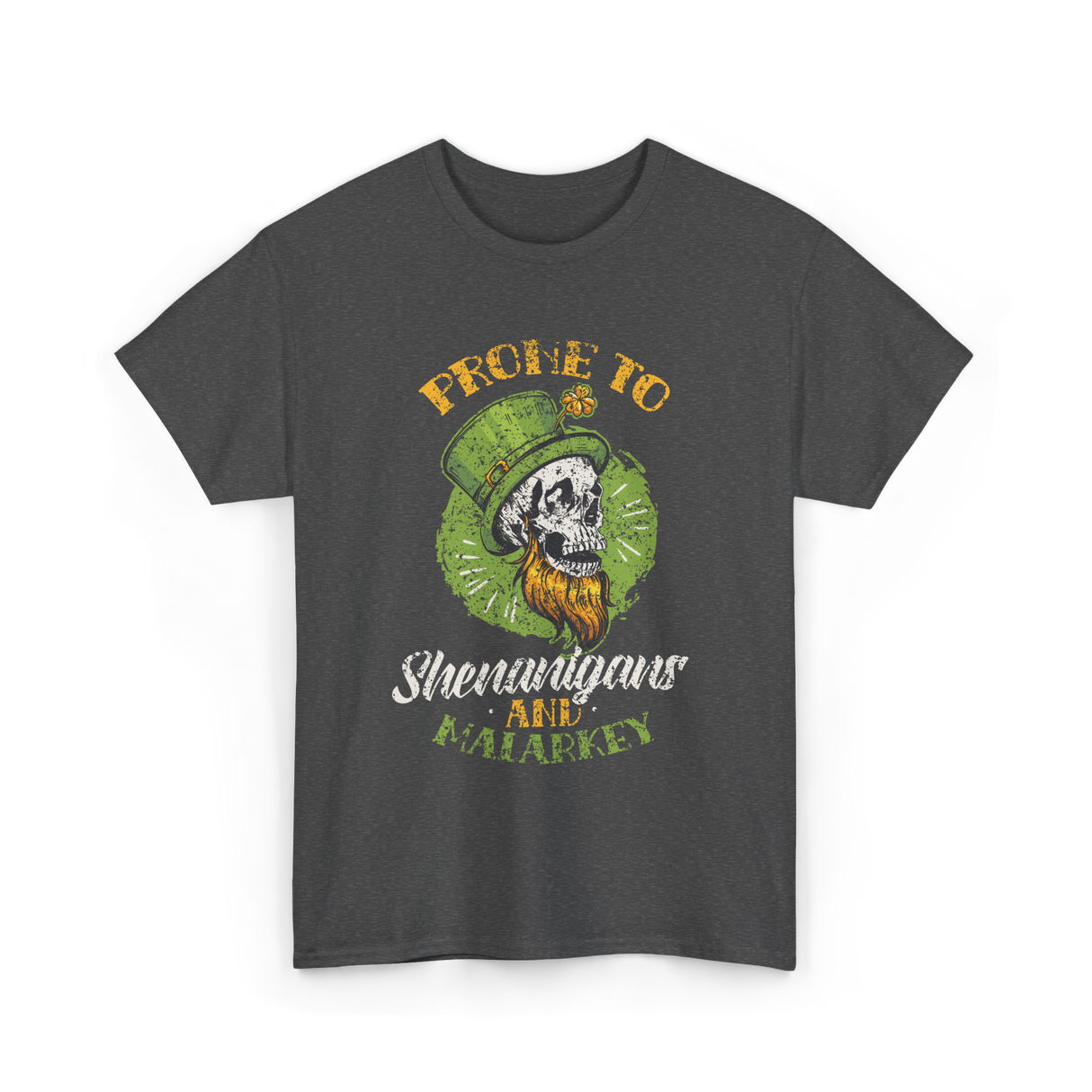 Prone To Shenanigans St Patricks Day T-Shirt - Dark Heather