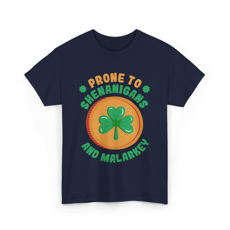 Prone To Shenanigans St. Patrick's Day T-Shirt - Navy